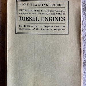 May include: A vintage, yellowed, paper-based manual titled "NAVY TRAINING COURSES: DIESEL ENGINES". The manual is for official use only and was published in 1941 by the Bureau of Navigation.