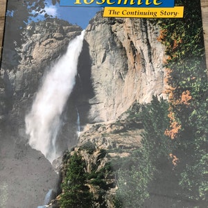 Yosemite in Pictures The Continuing Story.