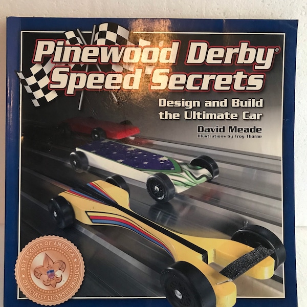 Pinewood Derby Speed Secrets Design and Build the Ultimate Car Book!