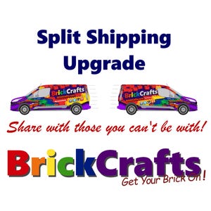 May include: Two cartoon vans with the words "BrickCrafts" on the side, driving in opposite directions. The text "Split Shipping Upgrade" is above the vans, and the text "Share with those you can't be with!" is below the vans. The text "BrickCrafts Get Your Brick On!" is at the bottom of the image.