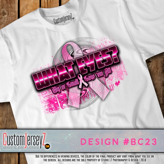 WHAT EYES Breast Cancer Awareness Shirt 