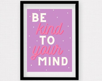 Printable art | Downloadable | Digital art - Be kind to your mind