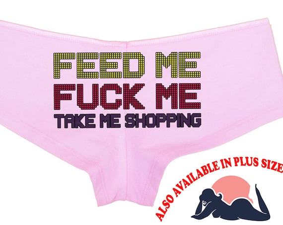 FEED Me FUCK Me Take Me SHOPPING boy short panties cute sexy funny flirty bridal hen bachelorette party shower gift the panty game ddlg cglg