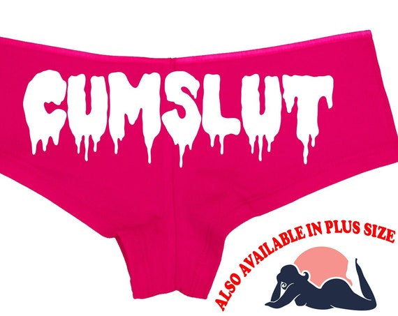 CUM SLUT CUMSLUT drippy slutty side pink boy short panty Panties boyshort sexy funny rude bdsm ddlg cglg dumpster dump hotwife shared owned