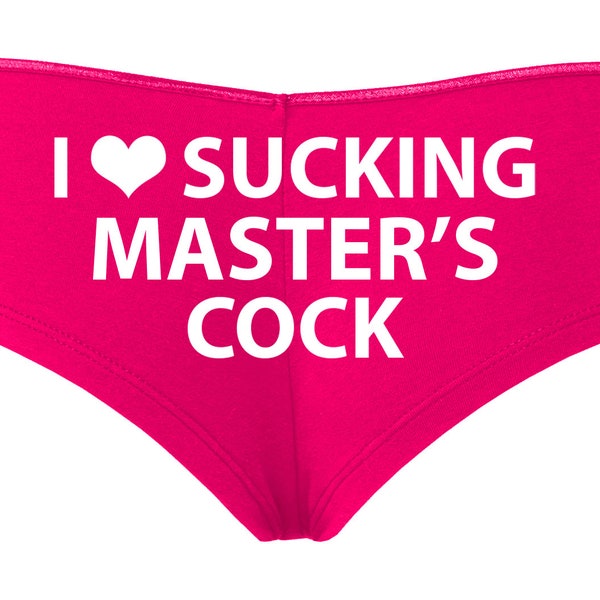 Knaughty Knickers I Love Sucking Masters Cock Submissive Blow Job Slut Oral Sex Deepthroat for Dominant Daddy Hot Pink Slutty Panties