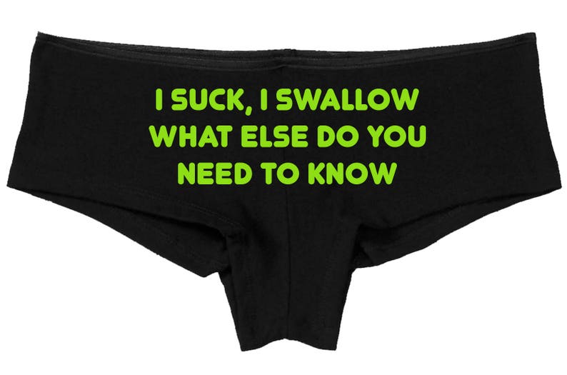 I SUCK I SWALLOW What Else Do You Need To KNOW black boyshort Oral sex ddlg cgl clothing panties boy short underwear show slutty side image 2