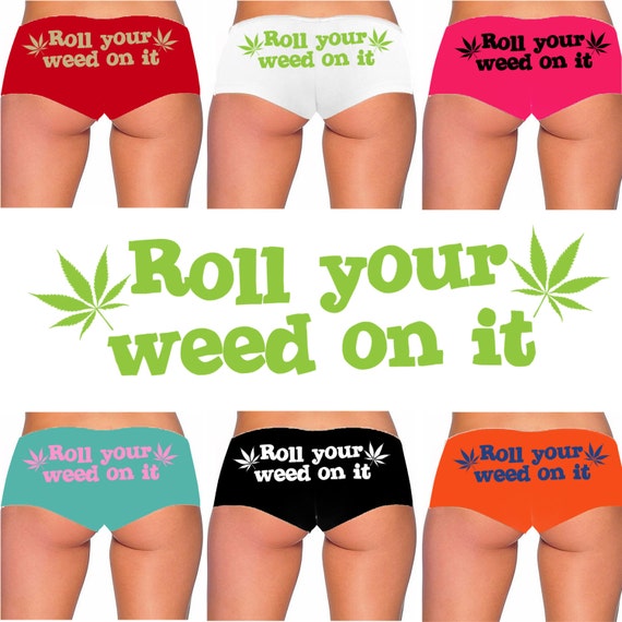 Roll your weed on it marijuana pot leaf 420 dope boy short panty PANTIES Bella brand new boyshort lots of color choices sexy funny underwear