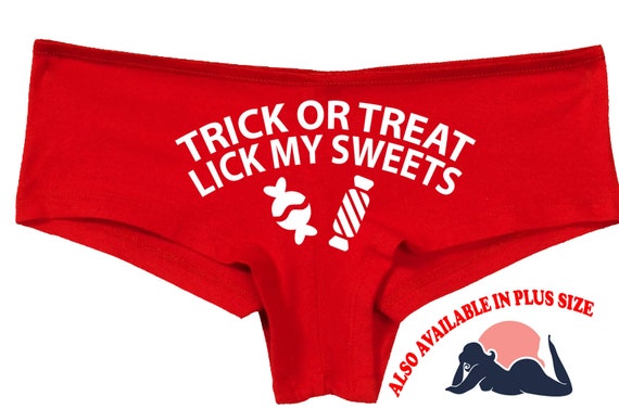 Trick or Treat, Lick My Sweets — Eat Pussy — Slutty Sexy Halloween Boyshorts-Style Panties