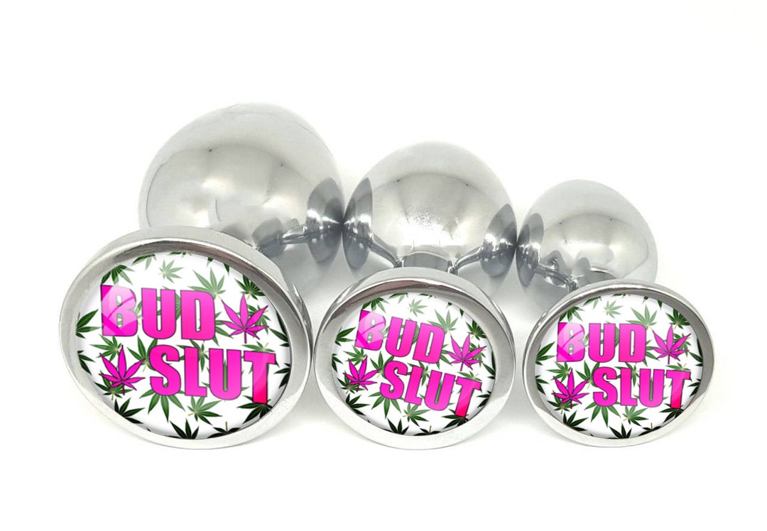 BUD SLUT Weed Pot Leaf Marijuana Butt Plug in 3 Sizes Ddlg Etsy