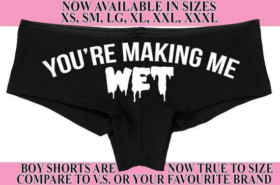 You're MAKING ME WET funny flirty show slutty side hen party bachelorette panty Panties boyshort sexy rude oral flirty bridal panty game fun