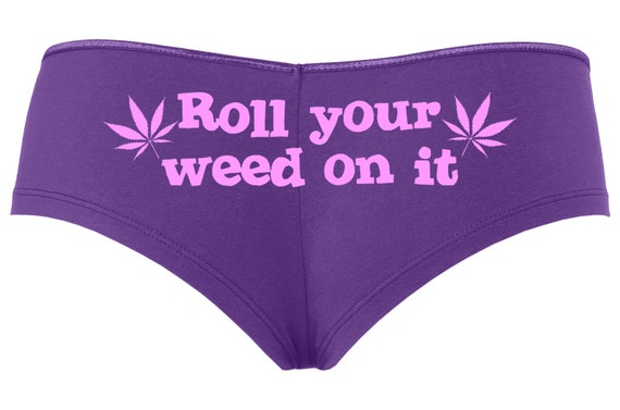 ROLL YOUR WEED on it marijuana pot leaf 420 dope Purple boy short panty panties new lots of color choices sexy funny underwear ass tray