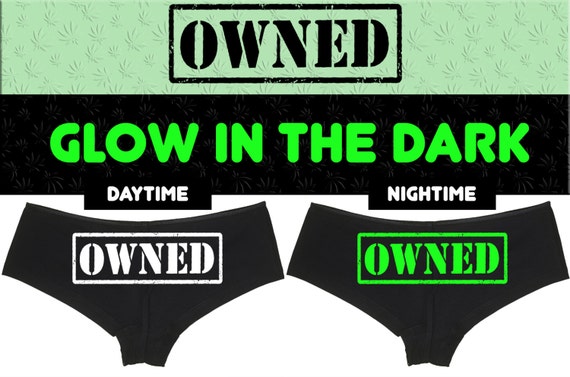 GLOW in the Dark OWNED stamp look boyshort panty panties underwear sexy rude fun shocking naughty bdsm collared slave slut mature hotwife