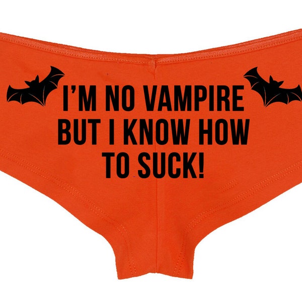 I am no Vampire But I KNOW HOW To SUCK Boy short underwear sexy fun boyshort panties for under your naughty halloween costume outift Oral