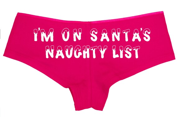 Christmas I'M ON SANTA's NAUGHTY List panties hen bachelorette party sexy flirty underwear funny rude cute and fun pink boyshort ddlg bdsm