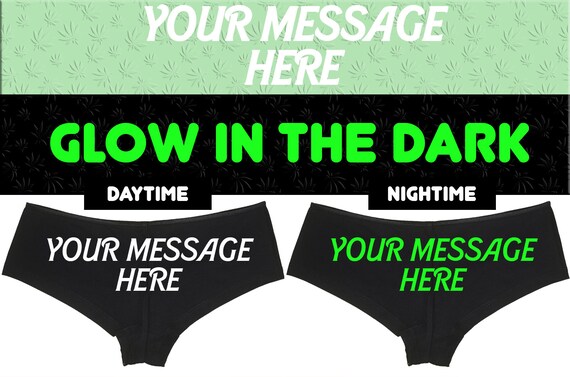 GLOW In The DARK PERSONALIZED Your Choice of Text or Message on boy short panty panties boyshort sexy funny underwear