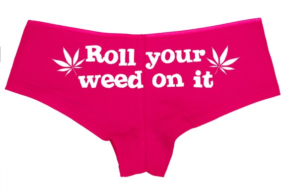 ROLL YOUR WEED on it marijuana pot leaf 420 dope Hot Pink Fuchsia boy short panty panties new color choices sexy funny underwear ass tray