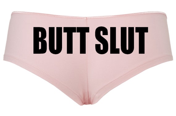 BUTT SLUT show her ANAL slutty side hen party bachelorette pink boy short panty Panties boyshort color sexy funny rude bdsm cum cumslut