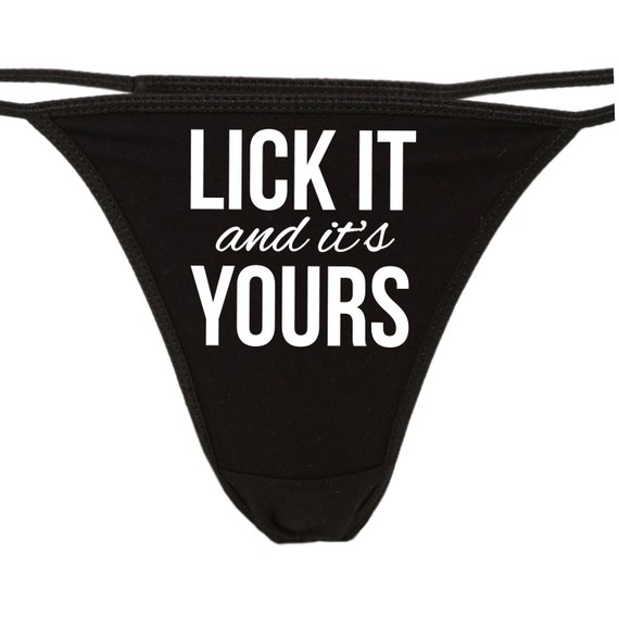 LICK IT and it's YOURS flirty thong for show your slutty side choice of colors great bachelorette gift shower
