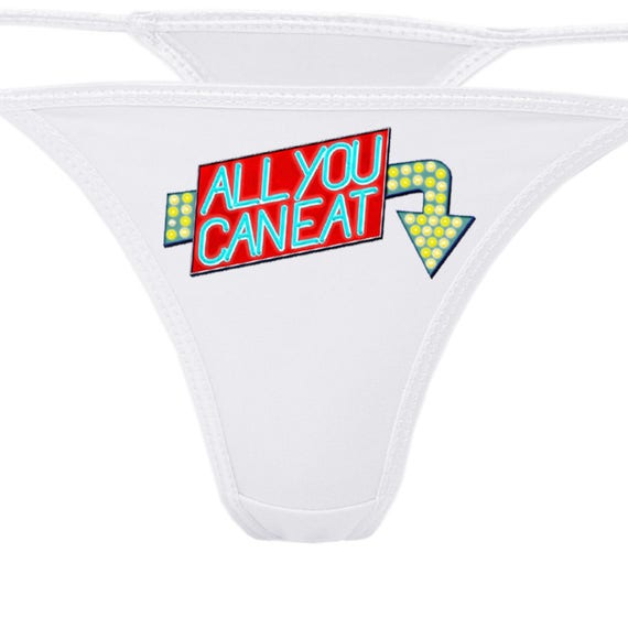 ALL YoU CAN EAT - Diner Sign flirty fun sexy thong choice of 5 colors - great for bachelorette panty game - oral sex aint gonna lick itself
