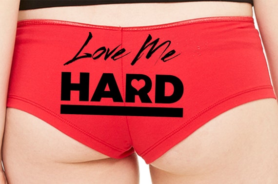 LOVE ME HARD spank my ass red boyshort underwear sexy funny rude bdsm slutty collar collared ddlg bondage submissive slut daddys princess