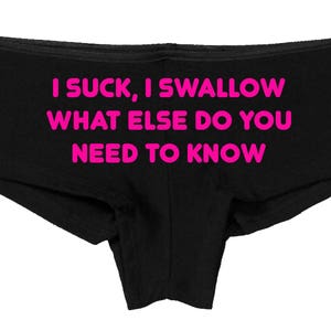 I SUCK I SWALLOW What Else Do You Need To KNOW black boyshort Oral sex ddlg cgl clothing panties boy short underwear show slutty side image 3
