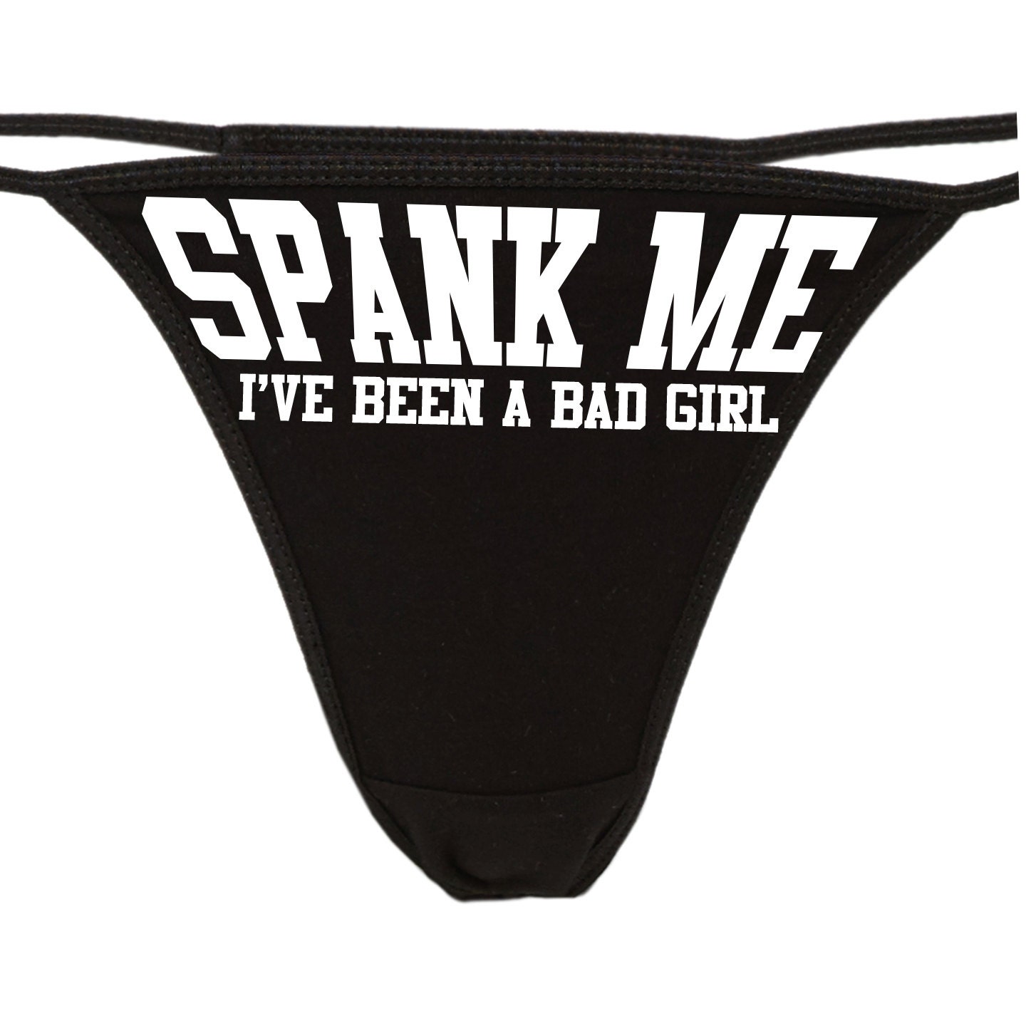 SPANK ME Ive Been a BAD Girl Flirty Cgl Thong for Kitten