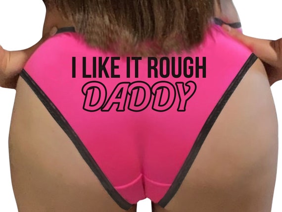 I Like It ROUGH DADDY-  Pink Bikini Panty Panties sexy Lace trim good girl bad kitten neko pet play cgl ddlg plus size Toy Slut yes bad baby