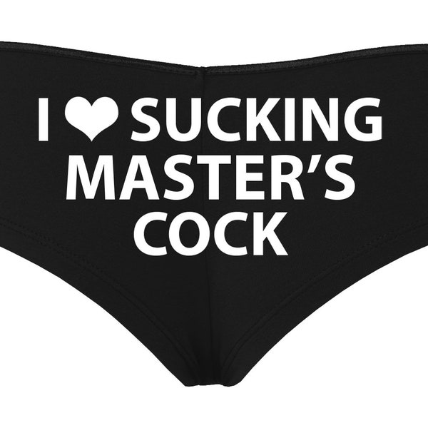 Knaughty Knickers I Love Sucking Masters Cock Submissive Blow Job Slut Oral Sex Deepthroat for Dominant Daddy Black Boyshort Panties