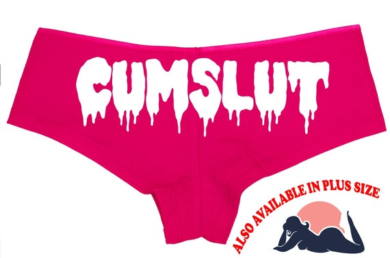 CUM SLUT CUMSLUT drippy slutty side pink boy short panty Panties boyshort sexy funny rude bdsm ddlg cglg dumpster dump hotwife shared owned