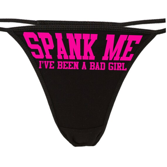 SPANK ME I've Been a BAD Girl Flirty Cgl Thong for Kitten Show