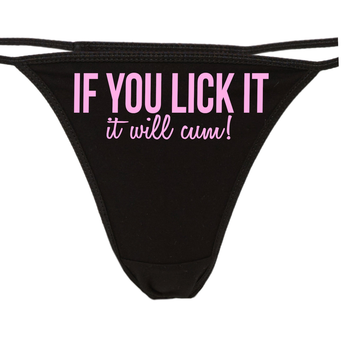 If You Lick It It Will Cum Flirty Thong Show Your Slutty Side Choice Of Colors Great 