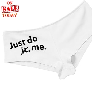 Just Do Me Panties 