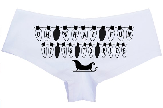 Christmas cute Oh What FUN It Is To RIDE ME white panties hen bachelorette party sexy flirty underwear funny rude holiday panties hotwife