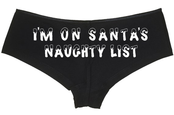 Christmas I'M ON SANTA's NAUGHTY List panties hen bachelorette party sexy flirty underwear funny rude cute and fun black boyshort ddlg bdsm