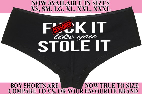 F*@k it LIKE you STOLE IT hen party bachelorette boy short panty Panties boyshort color choices sexy funny party sexy owned rude flirty slut