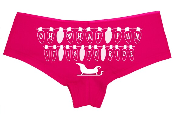 Christmas cute Oh What FUN It Is To RIDE ME pink panties hen bachelorette party sexy flirty underwear funny rude holiday panties hotwife