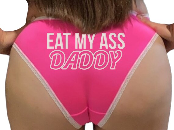 EAT My ASS DADDY  Pink Bikini Panty  lace trim Panties sexy funny rude oral fun neko pet play Kitten cgl ddlg plus size Kitten Toy Slut