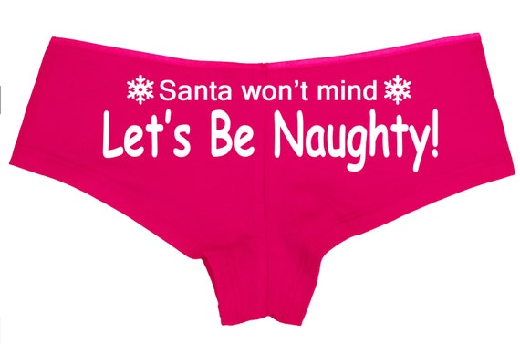 Christmas Lets Be NAUGHTY - SANTA Wont mind List panties hen bachelorette party sexy flirty underwear funny rude cute holiday panties