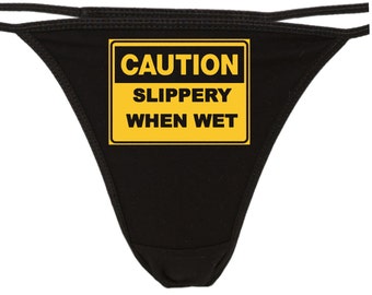 SLIPPERY WHEN WET thong underwear funny sexy rude great bachelorette gift shower hen night bridal party shower