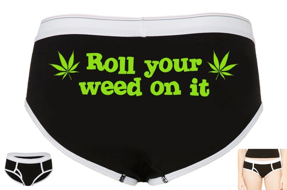 ROLL YOUR WEED on it marijuana pot leaf 420 dope panty panties Bella brand new boyfriends brief lots of color choices sexy funny underwear