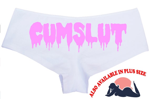 CUM SLUT CUMSLUT drippy slutty side hen party bachelorette white boy short panty Panties boyshort color choices sexy funny sexy rude bdsm