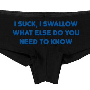 I SUCK I SWALLOW What Else Do You Need To KNOW black boyshort Oral sex ddlg cgl clothing panties boy short underwear show slutty side image 9