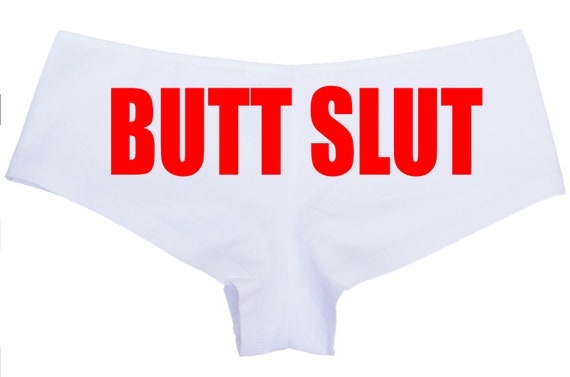 BUTT SLUT show her ANAL slutty side hen party bachelorette white boy short panty Panties boyshort color sexy funny rude bdsm cum cumslut