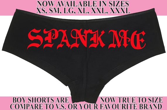 SPANK ME goth font boy short panty SEXY boyshort panties funny rude bdsm slutty slut collared submissive ddlg cglg aint gonna spank itself