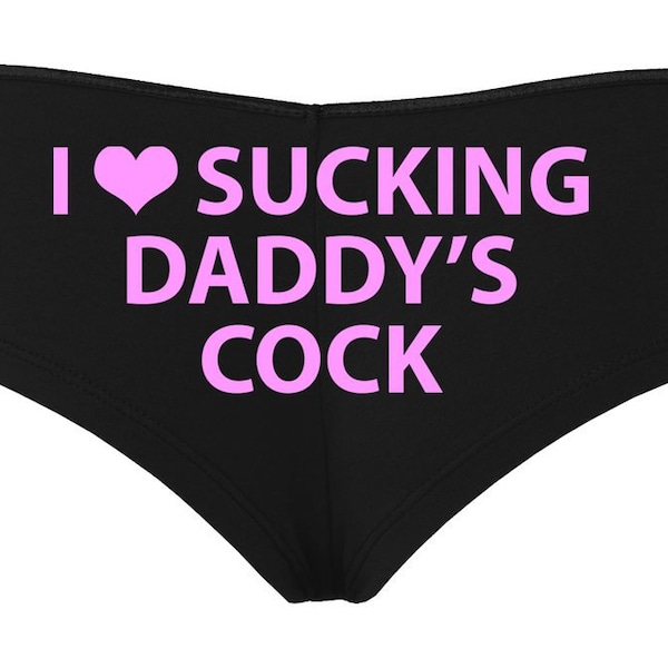 Knaughty Knickers  I Love Sucking Daddys Cock DDLG Oral Sex Submissive Obedient BabyGirl Cumslut Princess Black Boyshort Panties