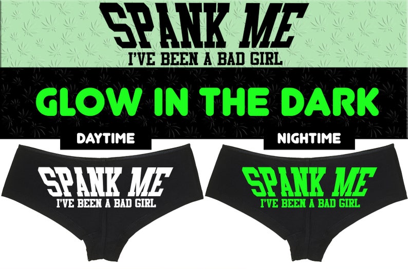 GLOW In The Dark SPANK ME I've Been a Bad Girl boy short image 0.