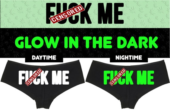 GLOW In THE DARK F*@K me new boy short panty Panties boyshort sexy funny party military homecoming bachelorette hen bridal hot night party