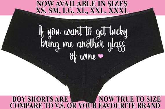 WANT To GET LUCKY bring me another glass of wine show slutty side hen party bachelorette panty Panties boyshort hot sexy funny flirty bridal