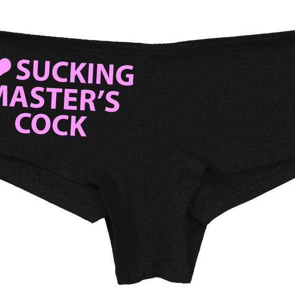 Knaughty Knickers I Love Sucking Masters Cock Submissive Blow Job Slut Oral Sex Deepthroat for Dominant Daddy Black Boyshort Underwear