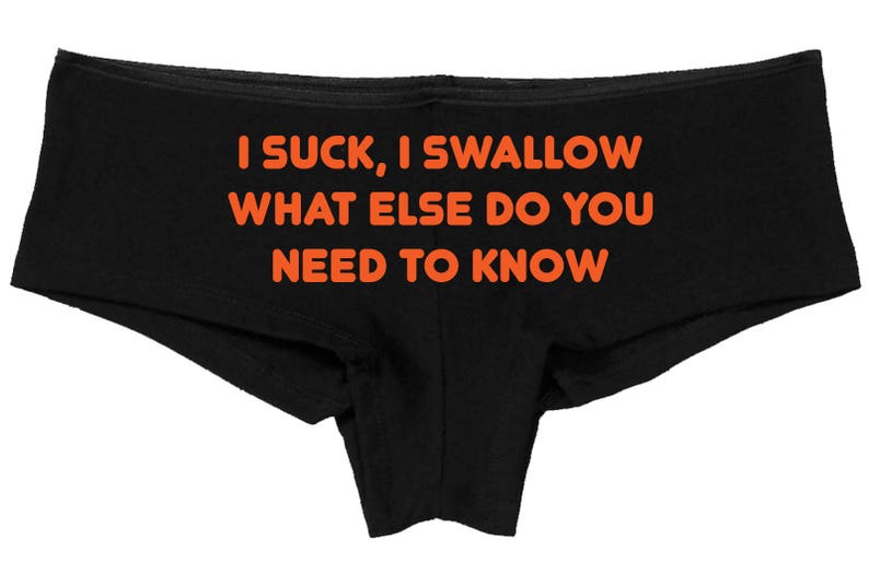 I SUCK I SWALLOW What Else Do You Need To KNOW black boyshort Oral sex ddlg cgl clothing panties boy short underwear show slutty side image 8